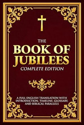 The Book of Jubilees Complete Edition