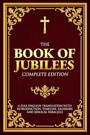 The Book of Jubilees Complete Edition