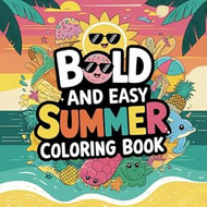 Bold and Easy Summer Coloring Book