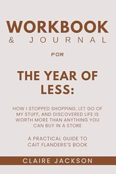 Workbook & Journal for The Year of Less