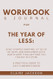 Workbook & Journal for The Year of Less