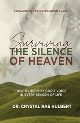 Surviving the Silence of Heaven