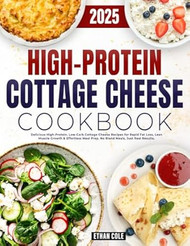 High Protein Cottage Cheese Cookbook