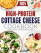 High Protein Cottage Cheese Cookbook