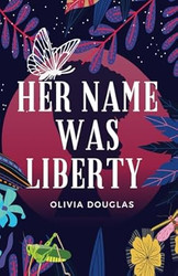 Her Name Was liberty