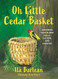 Oh Little Cedar Basket