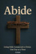 Abide: Living Fully Connected to Christ One Day at a Time