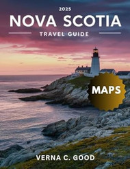 Nova Scotia Travel Guide 2025