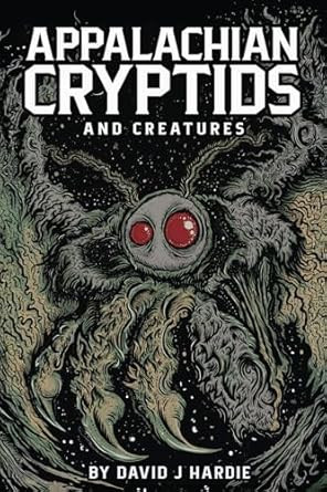 Appalachian Cryptids and Creatures
