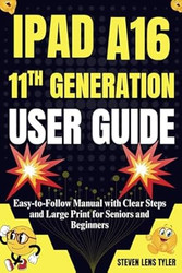 IPAD A16 11TH GENERATION USER GUIDE