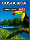 Costa Rica Travel Guide 2025