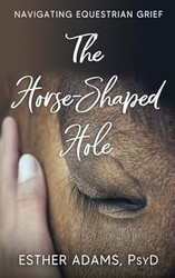 The Horse-Shaped Hole