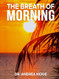 The Breath of Morning