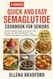 QUICK AND EASY SEMAGLUTIDE COOKBOOK FOR SENIORS QUICK AND EASY SEMAGLUTIDE COOKBOOK FOR SENIORS
