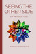 Seeing the Other Side