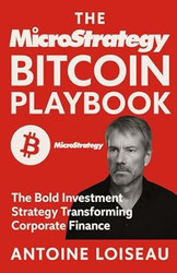 The MicroStrategy Bitcoin Playbook