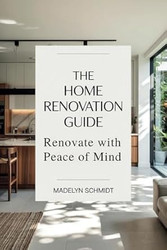 The Home Renovation Guide