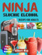 Ninja Slushie Alcohol Recipe for Adults