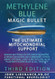 Magic Bullet: Methylene Blue: The Ultimate Mitochondrial