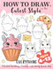 How to Draw Everything in the Cutest Style