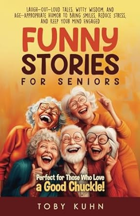 Funny Stories For Seniors Funny Stories For Seniors