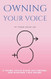 Owning Your Voice