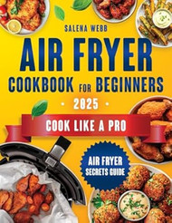 Air Fryer Cookbook for Beginners