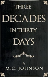 Three Decades in Thirty Days