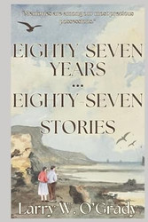 Eighty-Seven Years...Eighty-Seven Stories