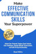 Make Effective Communication Skills Your Superpower