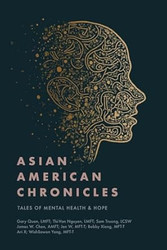 Asian American Chronicles - Tales of Mental Health and Hope