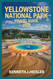 Yellowstone National Park Travel Guide 2025 Explore Top