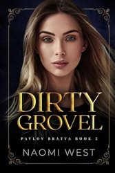 Dirty Grovel (Pavlov Bratva)