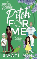 Pitch For Me: A single parent baseball romance