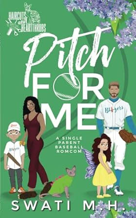 Pitch For Me: A single parent baseball romance
