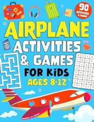 Airplane Activities And Games For Kids Ages 8-12