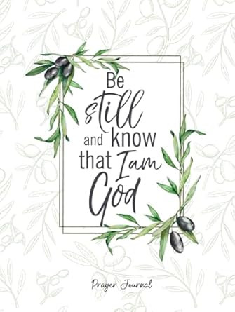 Be Still and Know: Prayer Journal