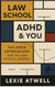 Law School ADHD & You