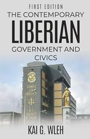 THE CONTEMPORARY LIBERIAN GOVERNMENT AND CIVICS