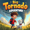 Big Tornado Adventure Big Tornado Adventure