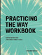 Practicing the Way Workbook