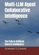 Multi-LLM Agent Collaborative Intelligence