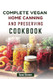 COMPLETE VEGAN HOME CANNING AND PRESERVING COOKBOOK