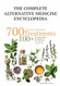 The Complete Alternative Medicine Encyclopedia The Complete Alternative Medicine Encyclopedia