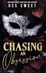 Chasing An Obsession: A Stalker Romance