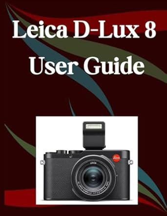 Leica D-Lux 8 User Guide