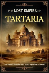The Lost Empire of Tartaria