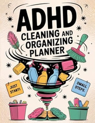 ADHD Cleaning and Organizing Planner