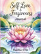 Self Love & Forgiveness Journal