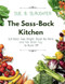 The Sass-Back Kitchen: Eat Bold Feel Bright Bloat No More
